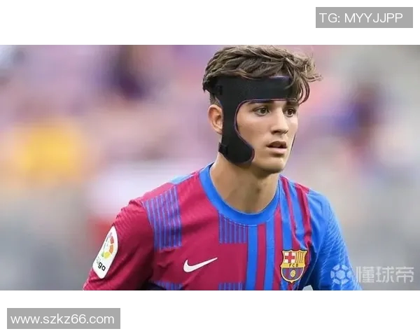 加维展现斗士精神传承巴萨DNA激励年轻一代奋勇拼搏