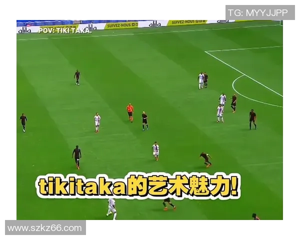TikiTaka战术的演变与现代足球的深远影响分析
